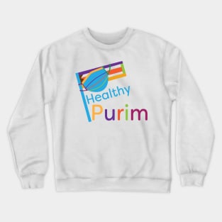 Funny healthy Purim 2021 greeting Crewneck Sweatshirt